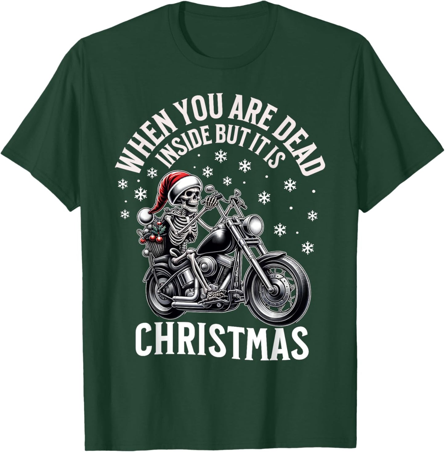When You're Dead Inside But It's Christmas Skeleton T-Shirt - T-Shirt | Forest