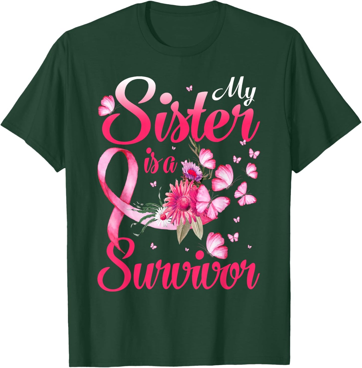 My Sister Is A Survivor Butterfly Breast Cancer Awareness T-Shirt - T-Shirt | Forest