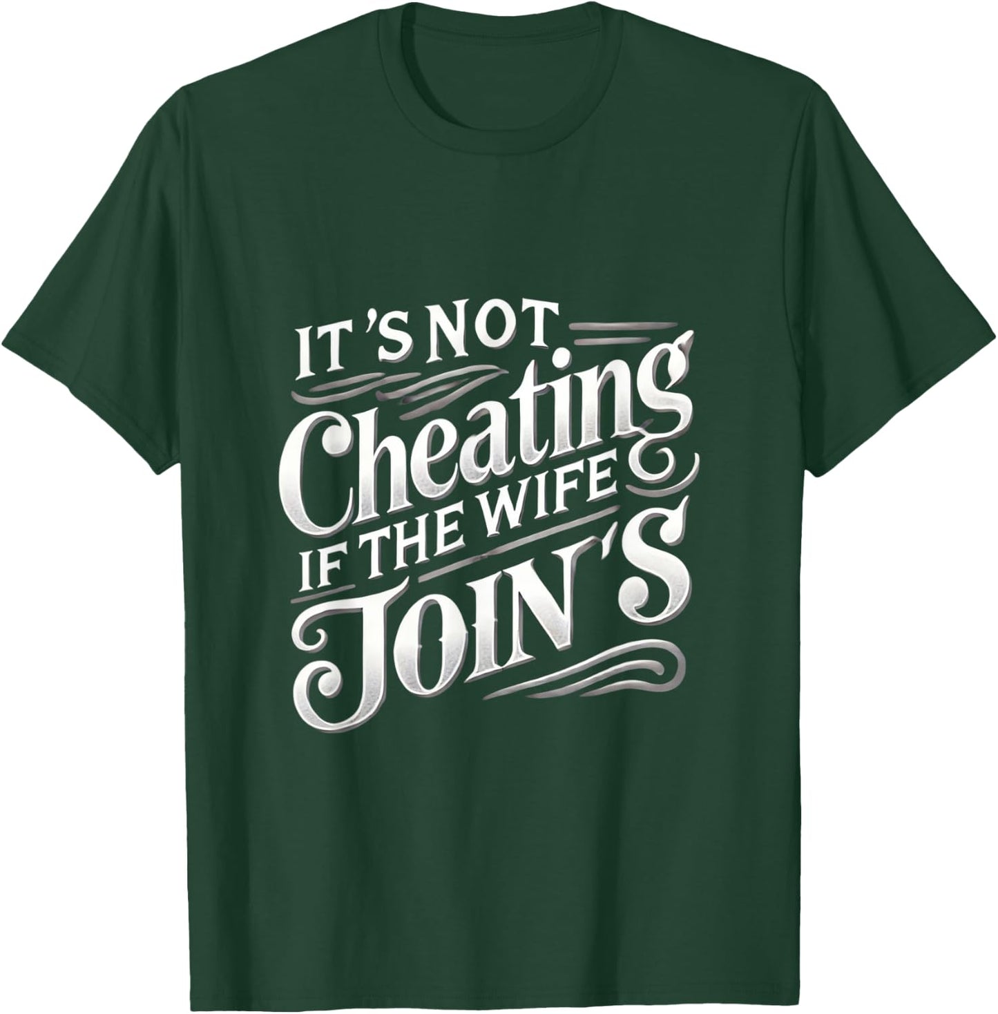 It's Not Cheating If My Wife Joins Swinger Lifestyle Naughty T-Shirt - T-Shirt | Forest