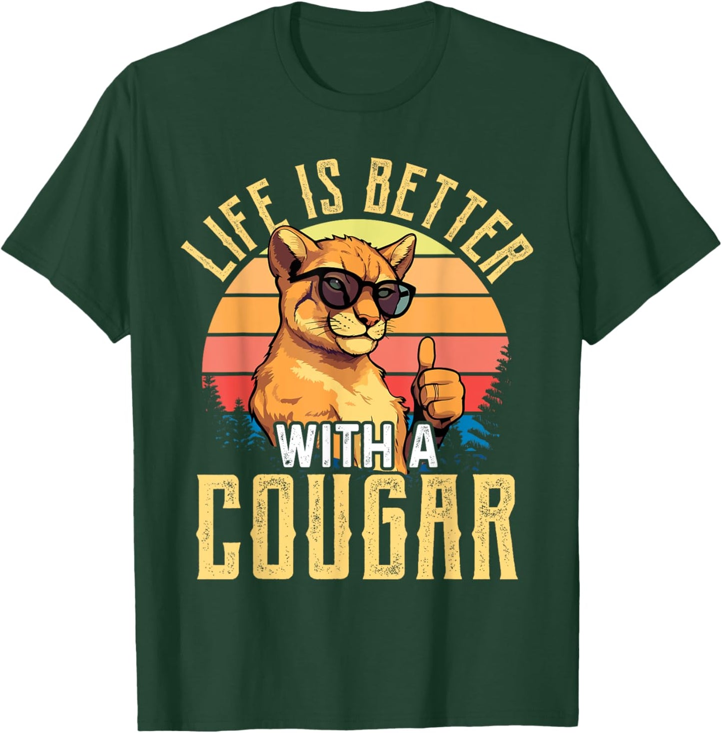 Life is Better with A Cougar Shirt Funny Cougars T-Shirt - T-Shirt | Forest
