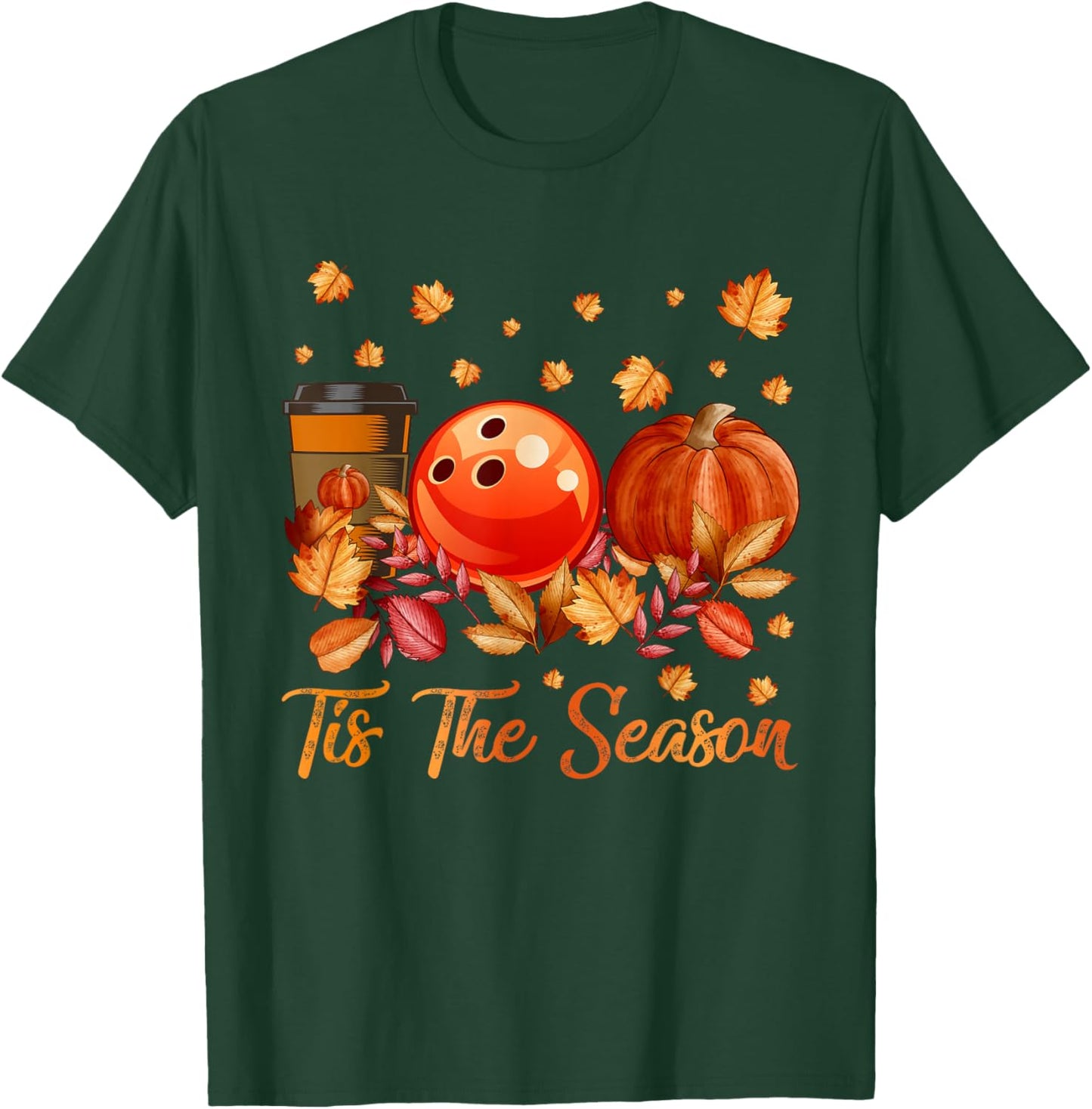 Tis The Season Bowling Pumpkin Autumn Fall Thanksgiving T-Shirt - T-Shirt | Forest