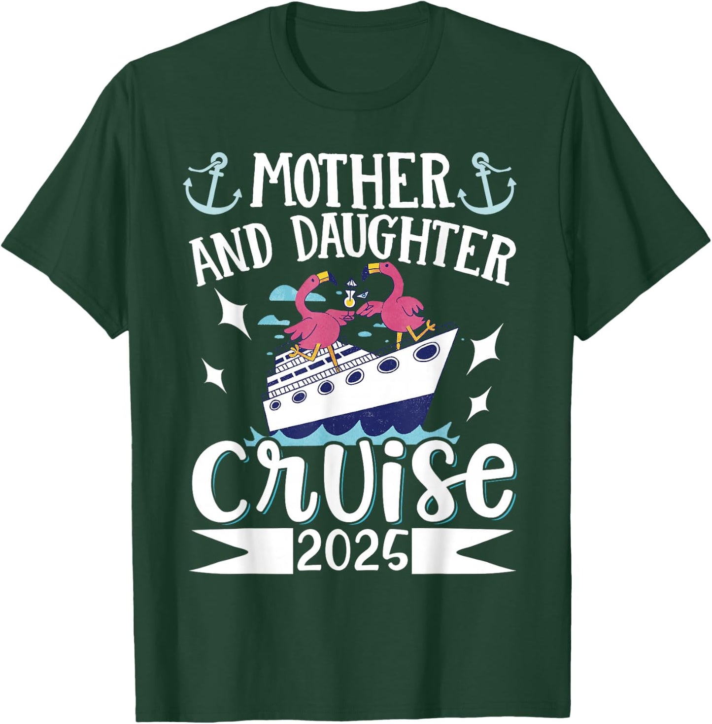 Mother And Daughter Cruise 2025 T-Shirt - T-Shirt | Forest