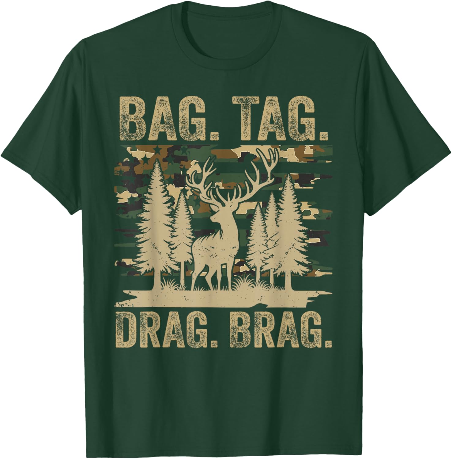 Bag Tag Drag Brag Funny Hunting Deer Hunter T-Shirt - T-Shirt | Forest