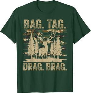 Bag Tag Drag Brag Funny Hunting Deer Hunter T-Shirt - T-Shirt | Forest
