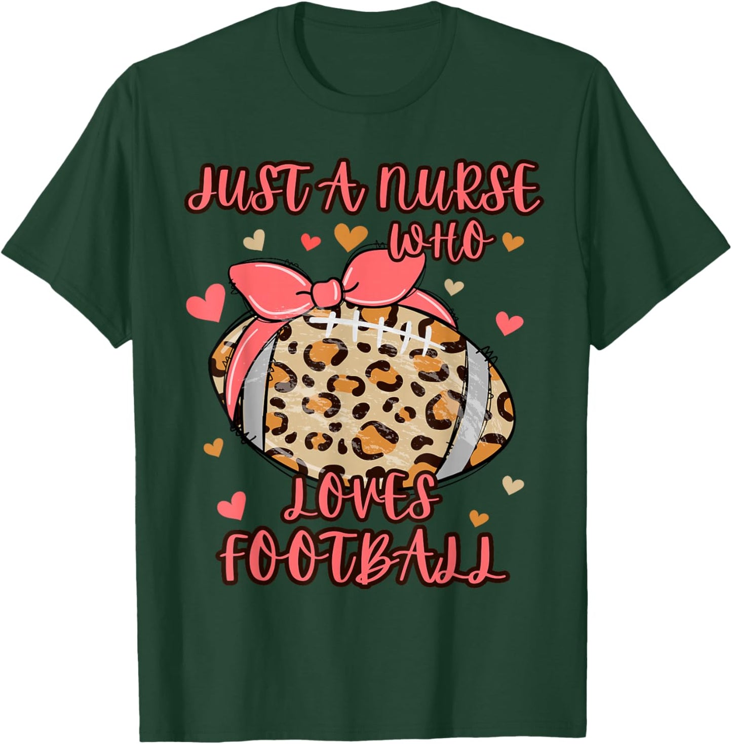 Just A Nurse Who Loves Football, Women's Cute Football Lover T-Shirt - T-Shirt | Forest