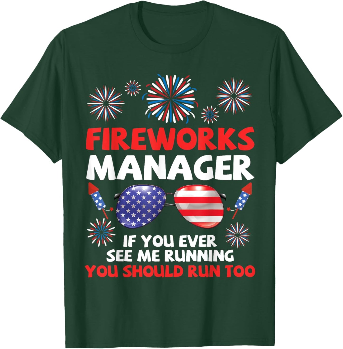 Fireworks Manager If You Ever See Me Running You Should See T-Shirt - T-Shirt | Forest