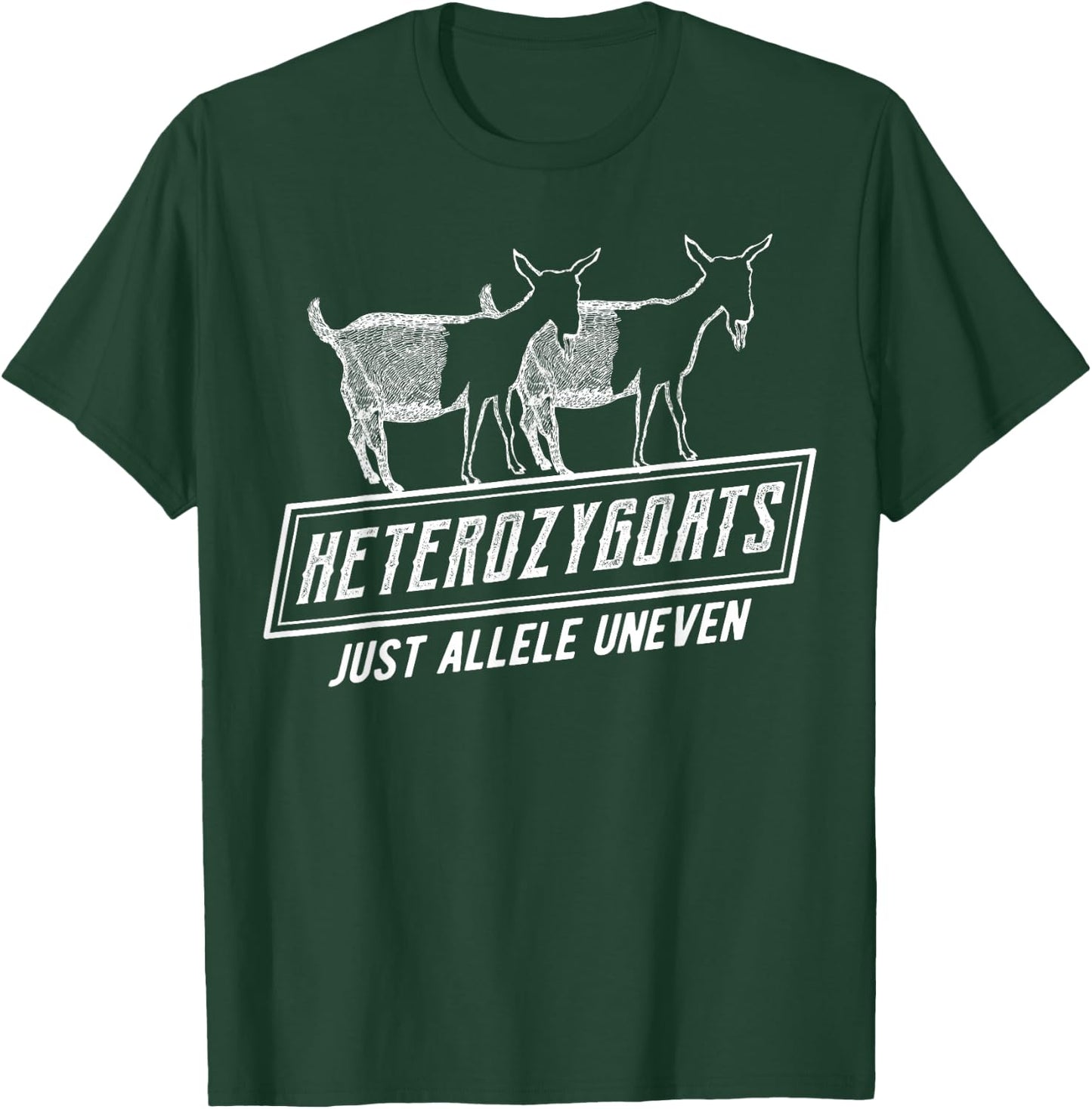 Funny Genetics | Heterozygoats Just Allele Uneven T-Shirt - T-Shirt | Forest