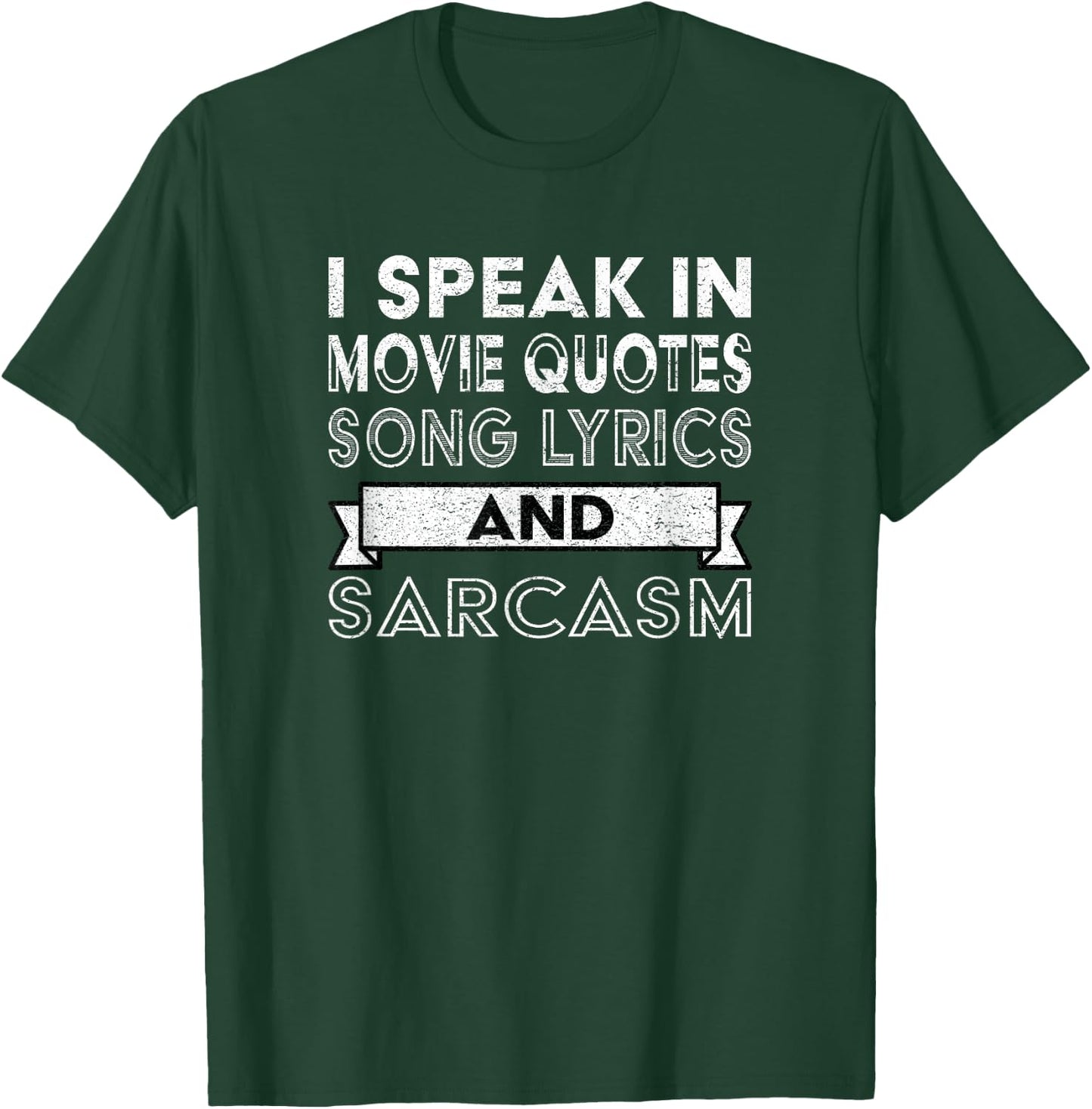 I Speak in Movie Quotes Song Lyric & Sarcasm Funny Vintage T-Shirt - T-Shirt | Forest