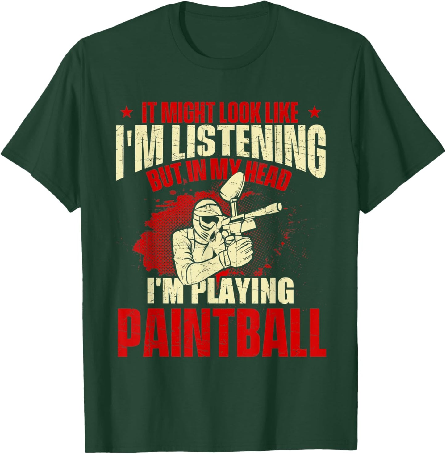in My Head I'm Playing Paintball - Paintballer Paintballing T-Shirt - T-Shirt | Forest