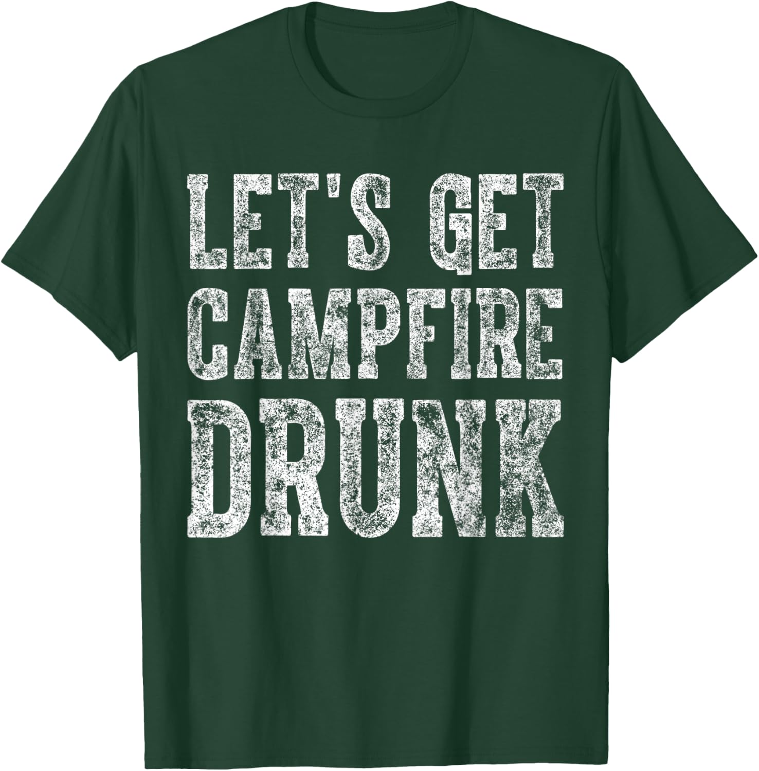 Cute Drinking Gift Funny Let's Get Campfire Drunk T-Shirt - T-Shirt | Forest