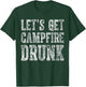Cute Drinking Gift Funny Let's Get Campfire Drunk T-Shirt - T-Shirt | Forest