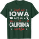 Just An Iowa Girl In A California World T-Shirt - T-Shirt | Forest