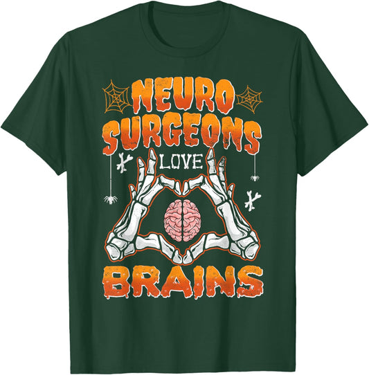 Neurosurgery Neurosurgeons Love Brains Halloween T-Shirt - T-Shirt | Forest