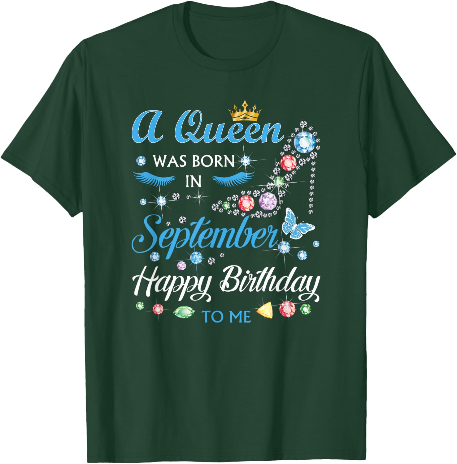 A Queen Was Born In September Happy Birthday To Me T-Shirt - T-Shirt | Forest