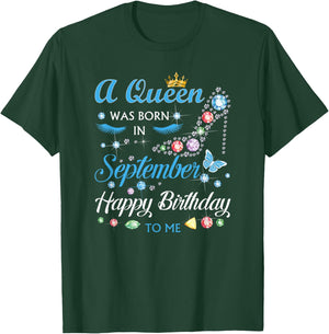 A Queen Was Born In September Happy Birthday To Me T-Shirt - T-Shirt | Forest