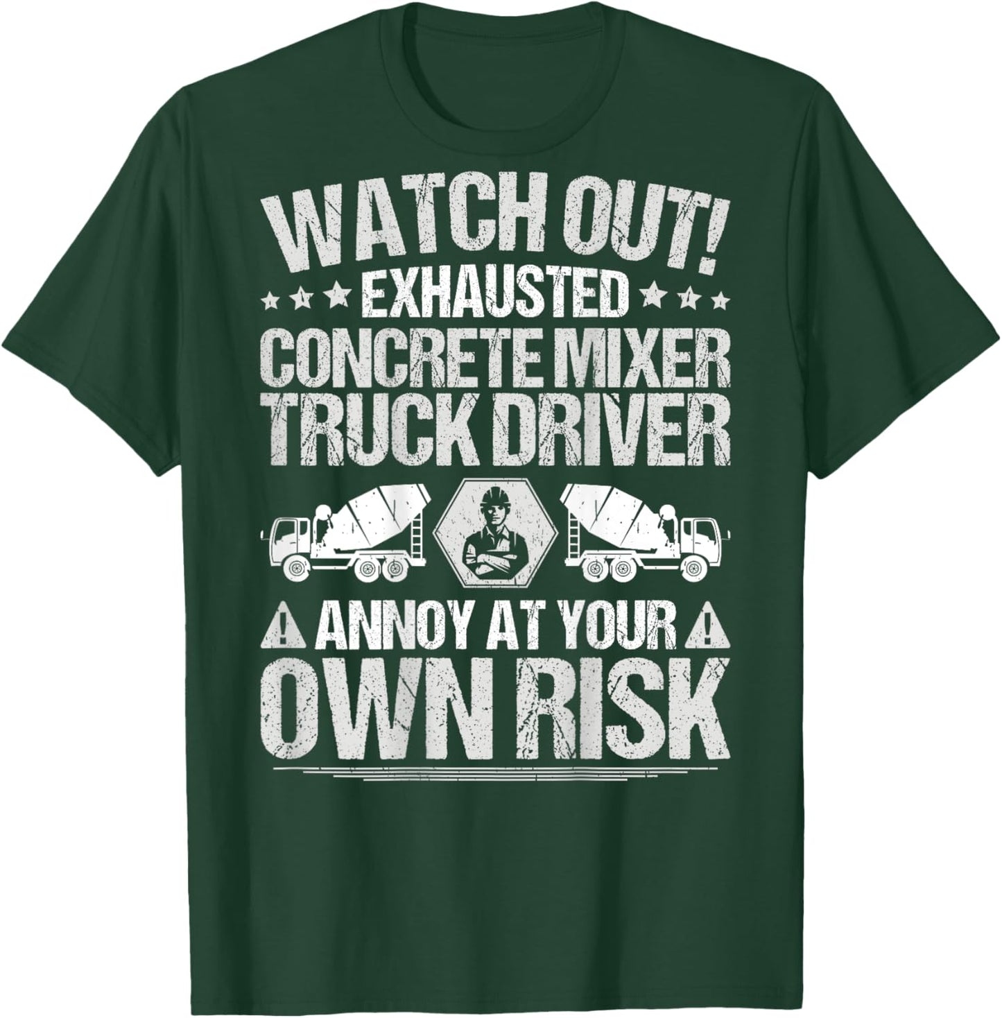 Construction Cement Own Risk Concrete Mixer Truck Driver T-Shirt - T-Shirt | Forest