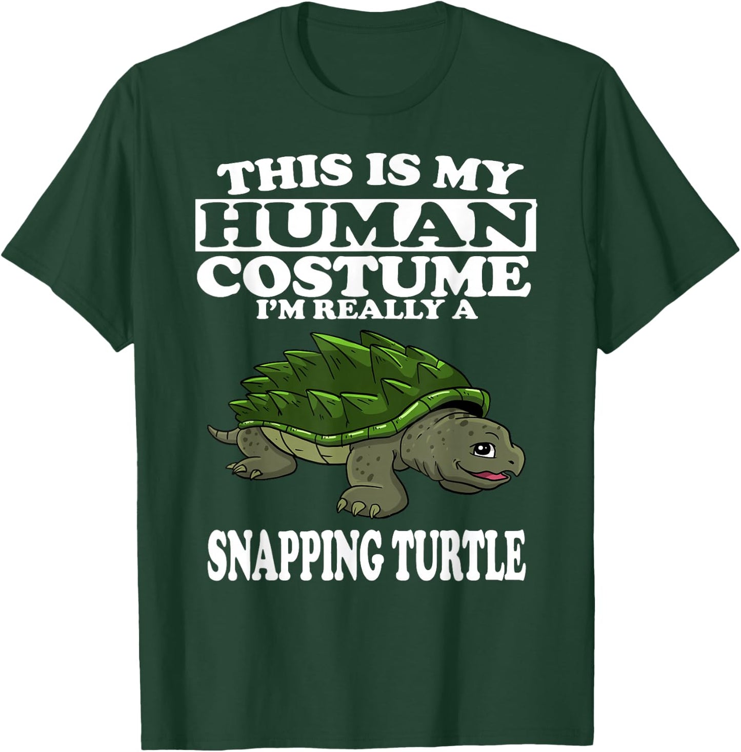This Is My Human Costume I'm Really A Snapping Turtle T-Shirt - T-Shirt | Forest