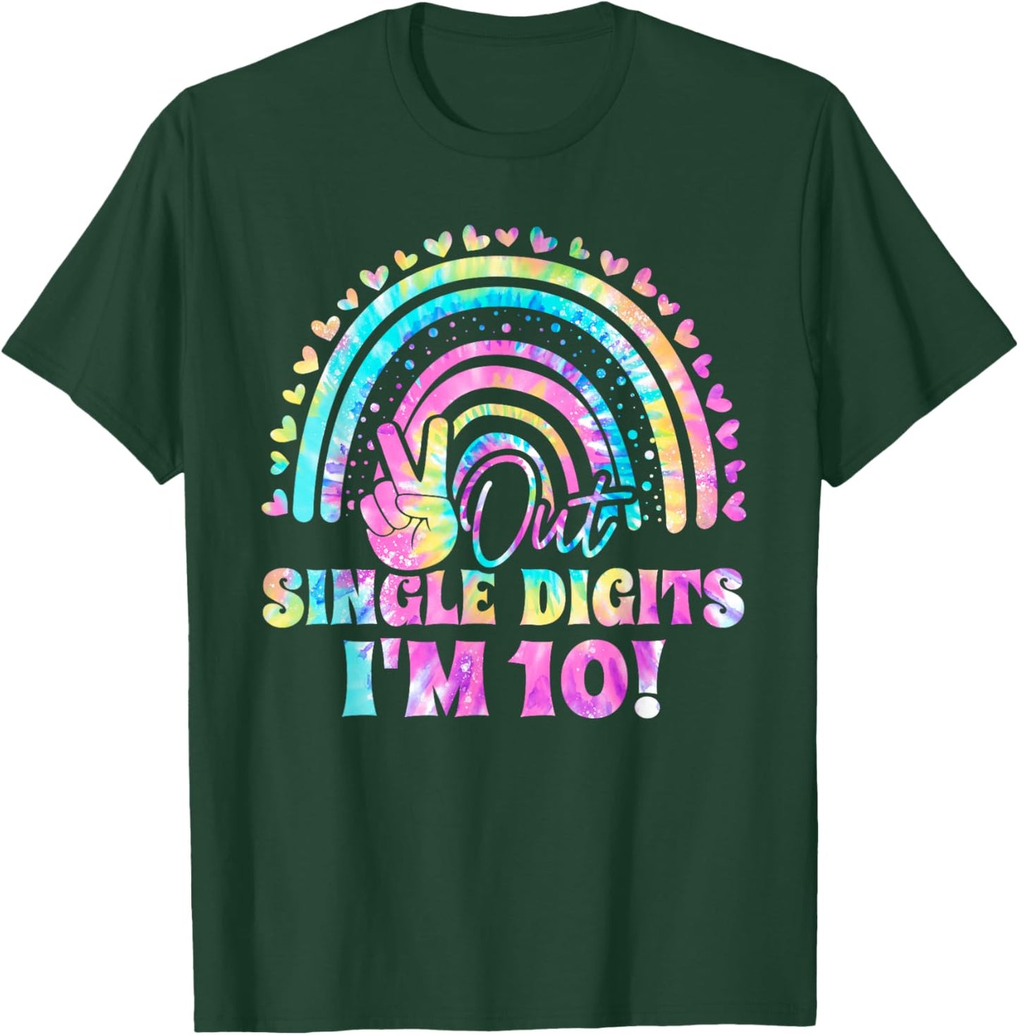Peace Out Single Digits I'm 10 Tie Dye Birthday Girl T-Shirt - T-Shirt | Forest