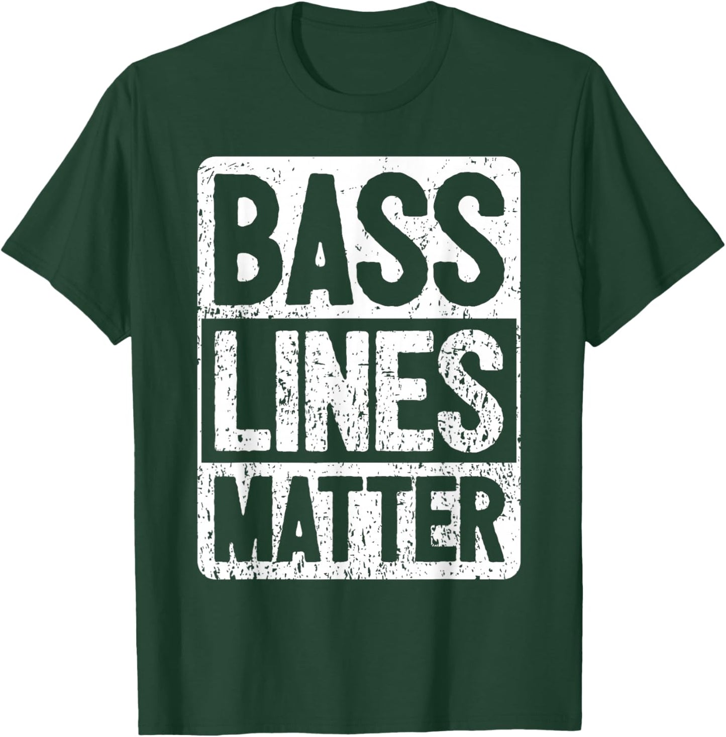 Funny Bass Player - Bass Lines Matter - Rock Bassist T-Shirt - T-Shirt | Forest
