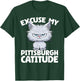 Excuse My Pittsburgh Catitude Pittsburgh Cat Attitude Women T-Shirt - T-Shirt | Forest