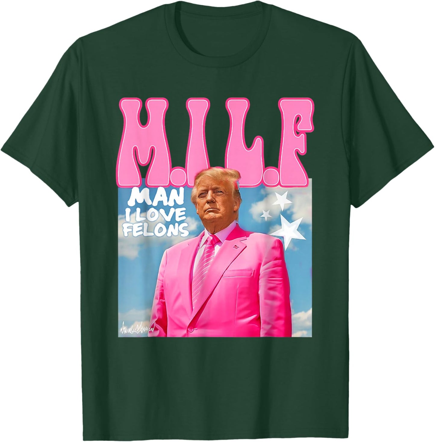 M.I.L.F Man I Love Felons Funny Trump Pink 2024 Election T-Shirt - T-Shirt | Forest