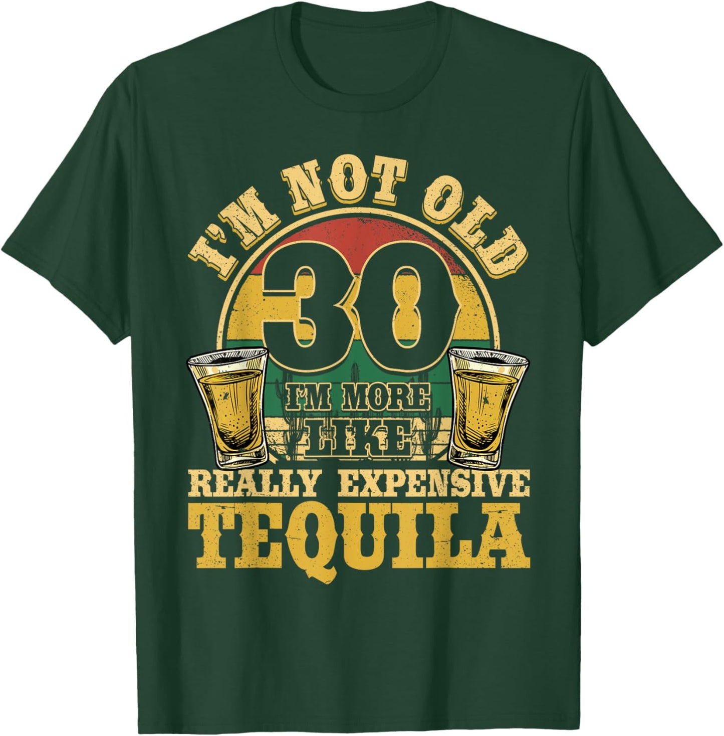 30 Years Old Tequila Mexican 30th Birthday Tequila Drinker T-Shirt - T-Shirt | Forest