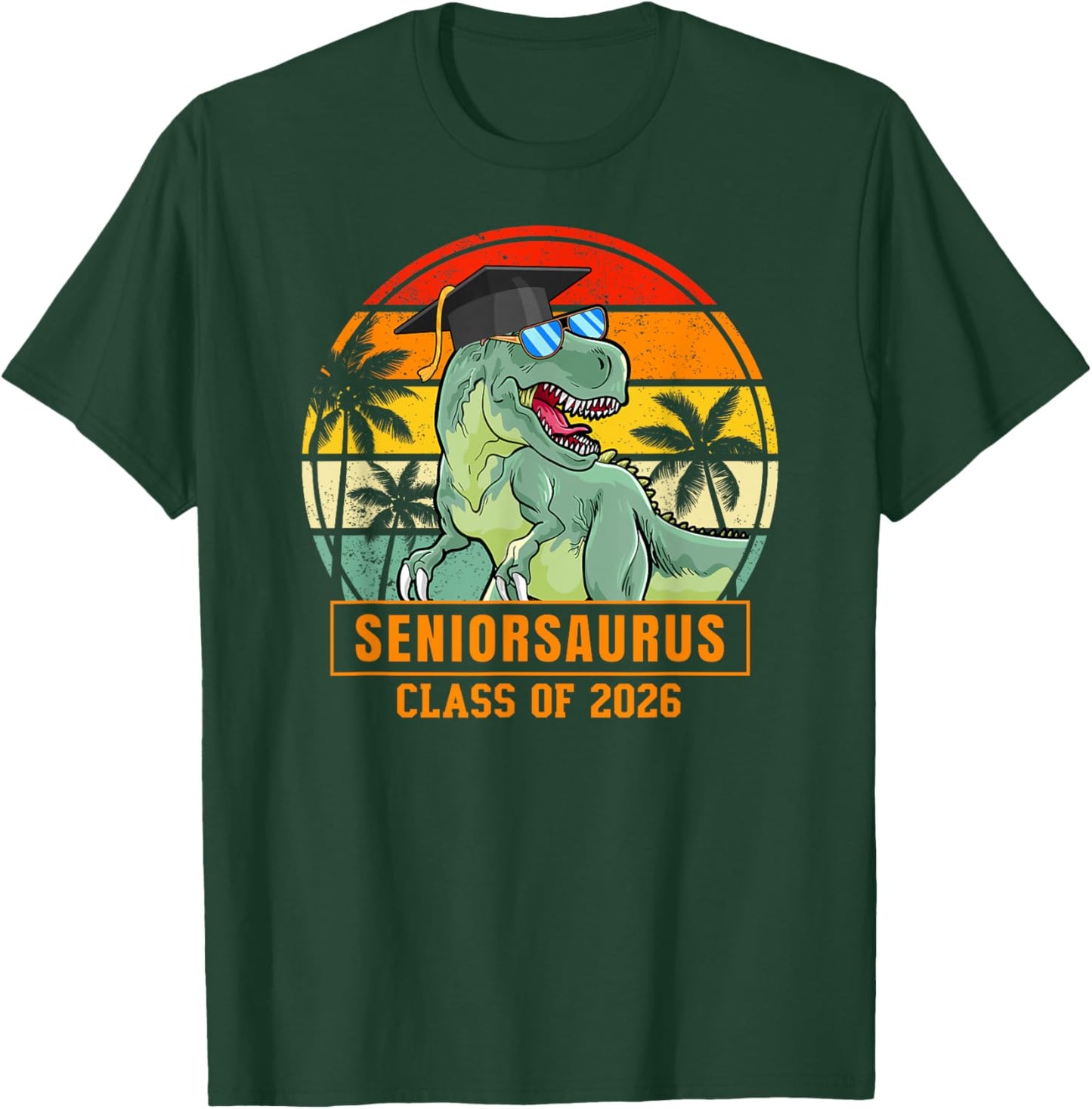 Class of 2026 Senior T Rex Funny Seniorsaurus Seniors 2026 T-Shirt - T-Shirt | Forest