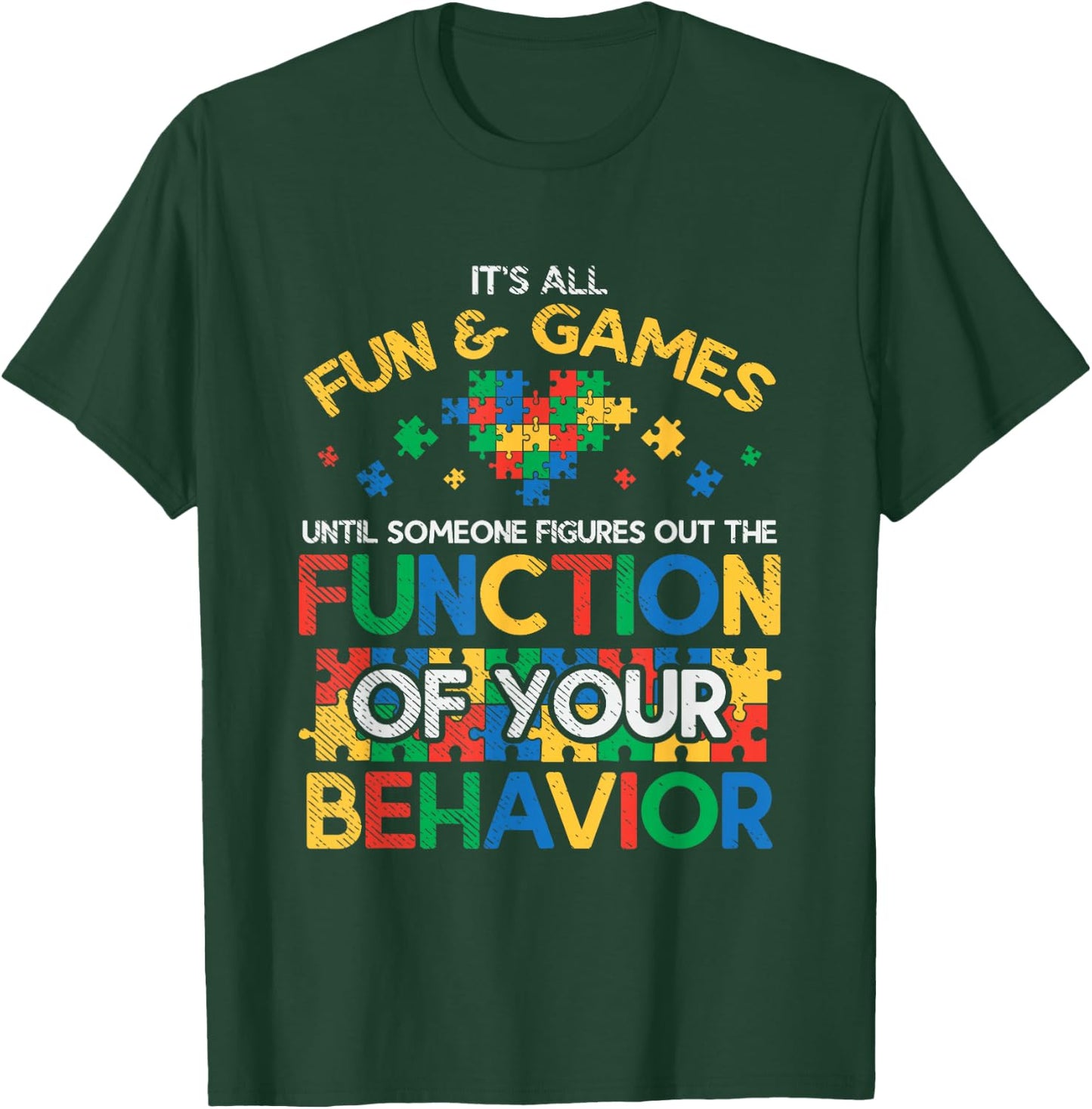 Function Of Behavior Autism Behaviorism Behavior Analyst T-Shirt - T-Shirt | Forest