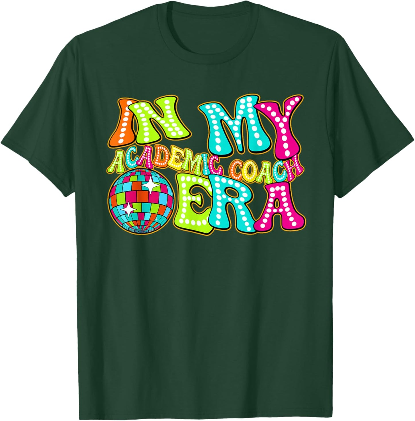 Disco Groovy In My Academic Coach Era T-Shirt - T-Shirt | Forest