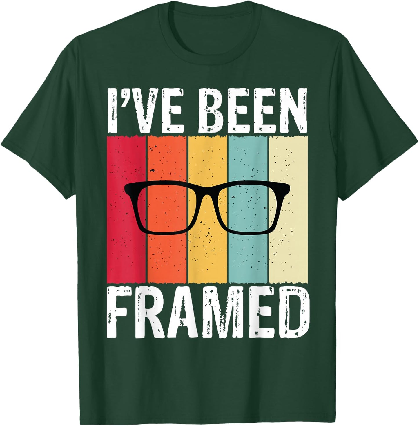 Retro I've Been Framed Funny Optometrist Optometry Optician T-Shirt - T-Shirt | Forest