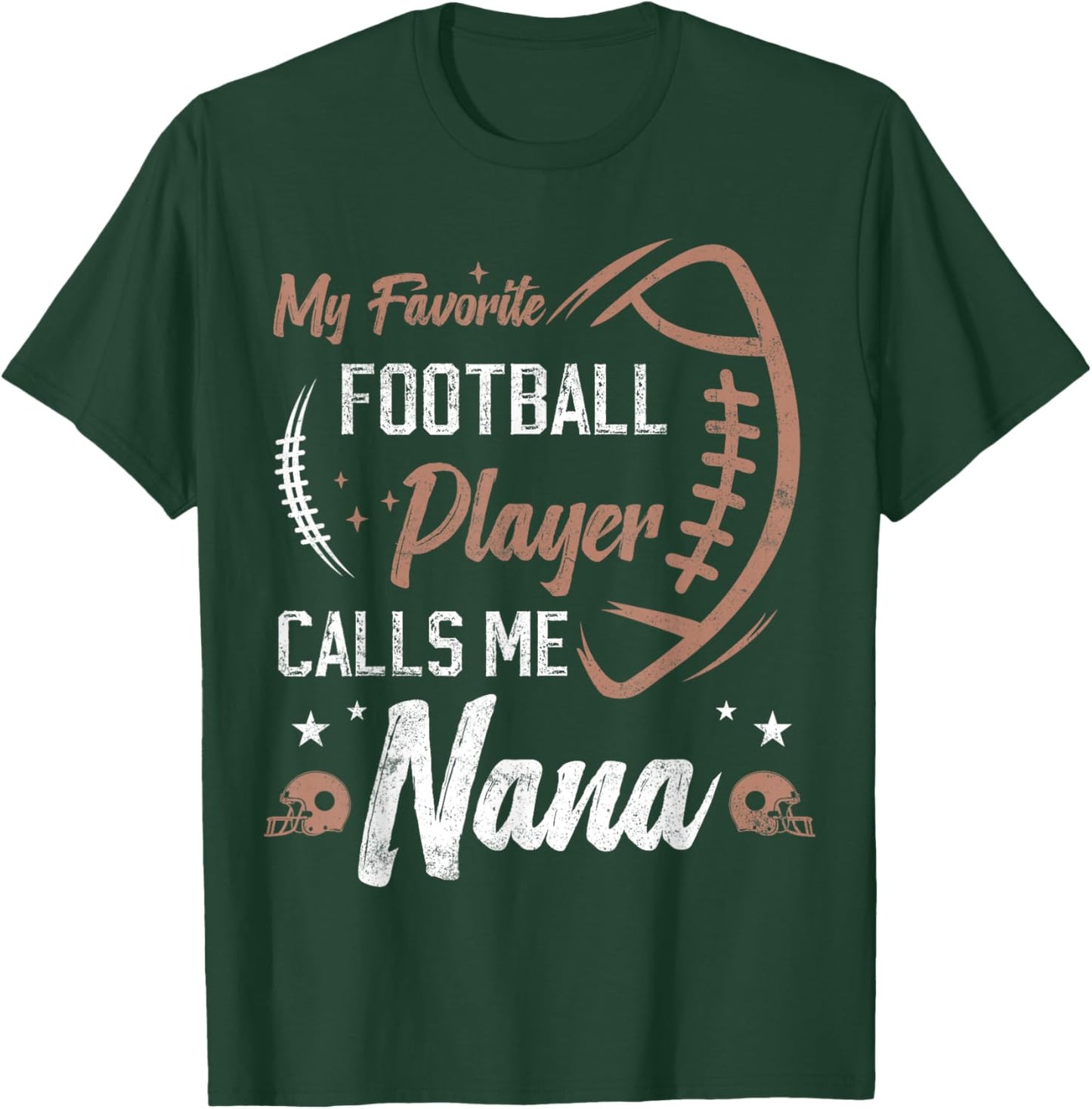My Favorite Football Player Calls Me Nana funny grandma T-Shirt - T-Shirt | Forest