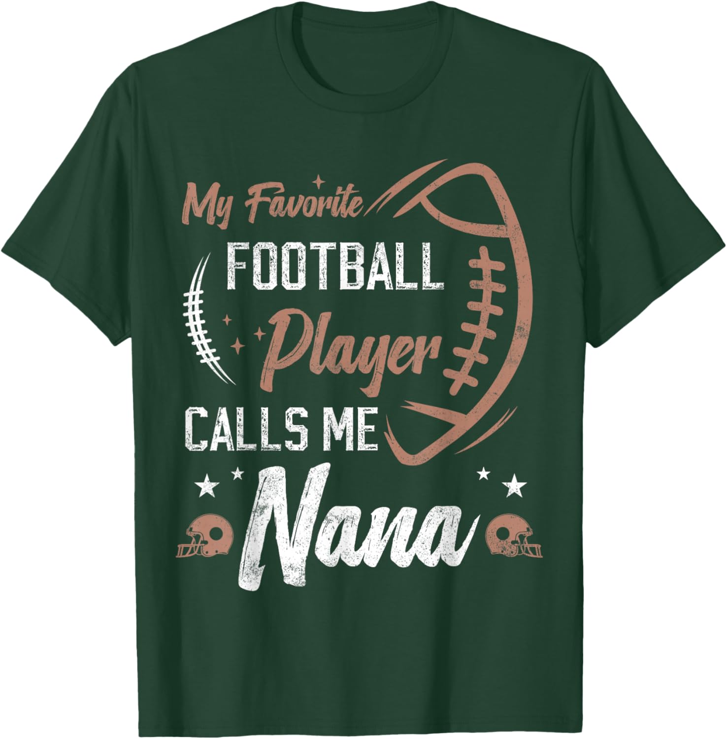 My Favorite Football Player Calls Me Nana funny grandma T-Shirt - T-Shirt | Forest