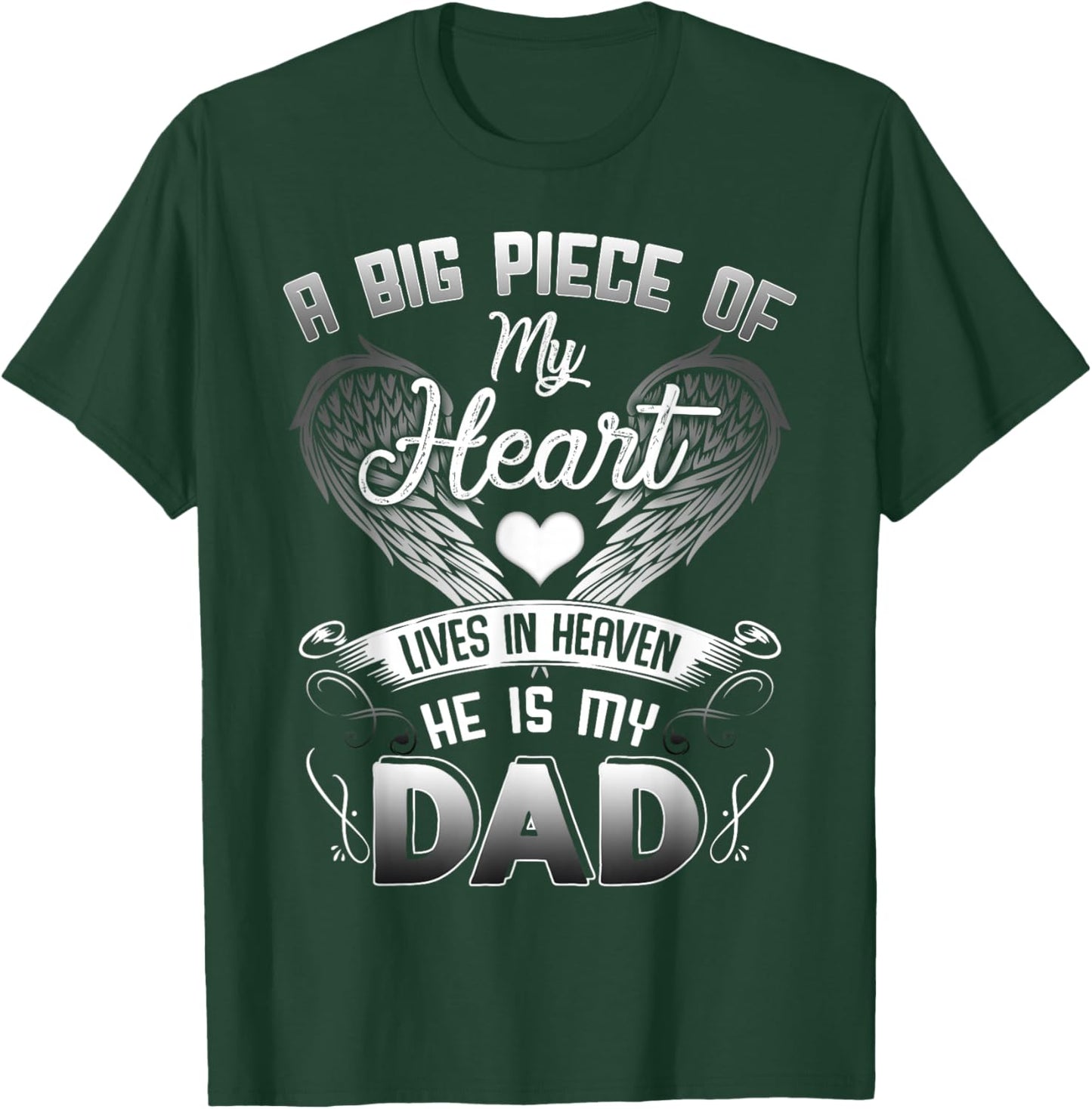 A Big Piece Of My Heart Lives In Heaven He Is My Dad T-Shirt - T-Shirt | Forest
