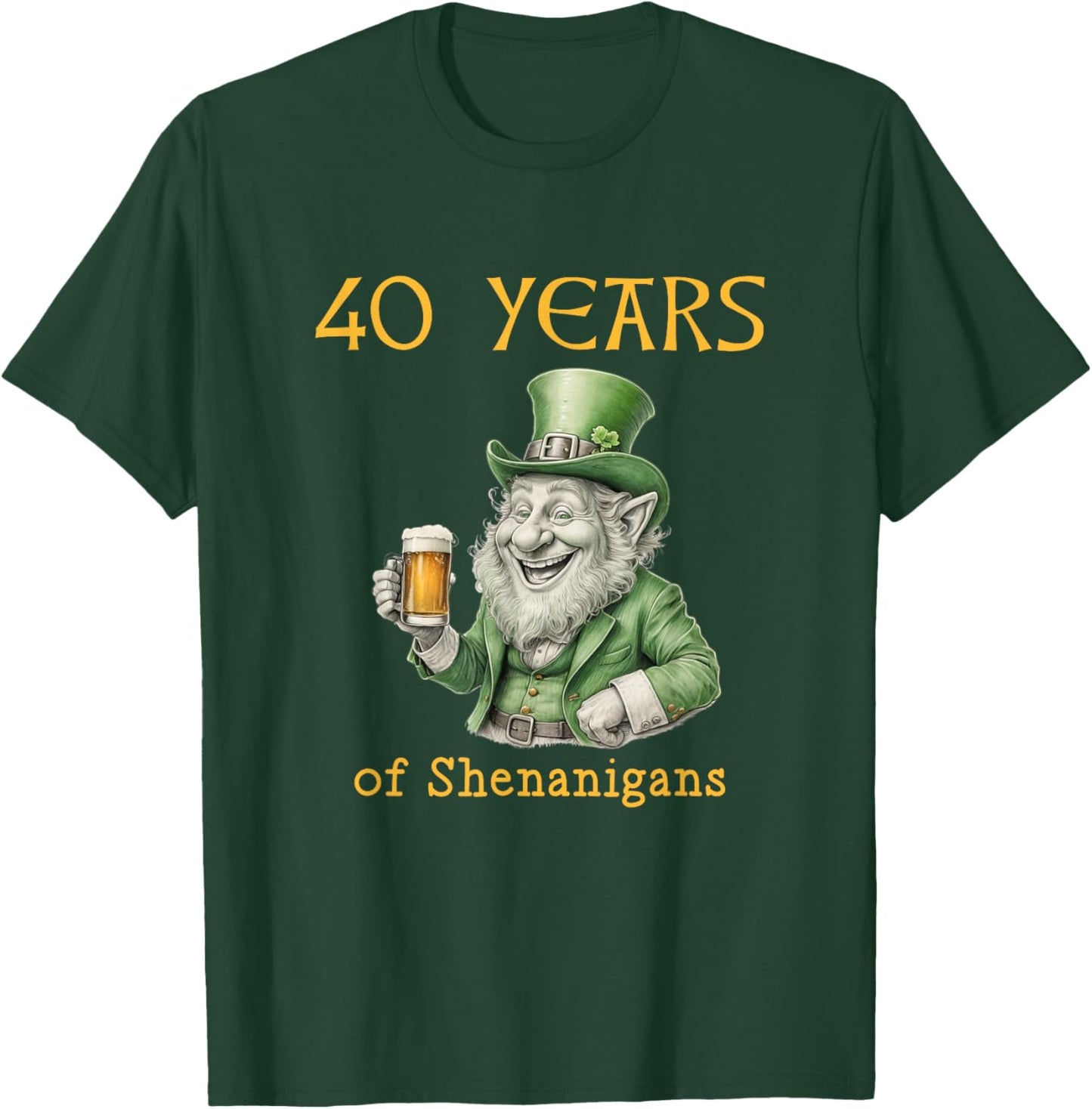 40th Birthday St. Patrick's Day Irish T-Shirt - T-Shirt | Forest