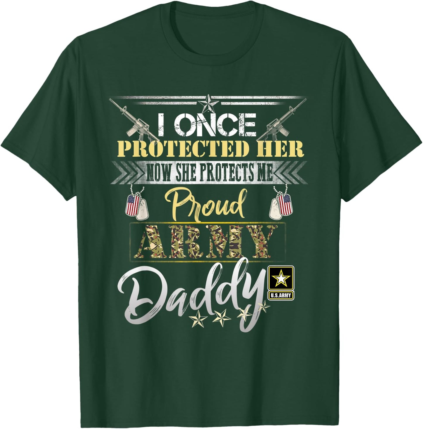 I Once Protected Her Now She Protects Me Proud Army Daddy T-Shirt - T-Shirt | Forest