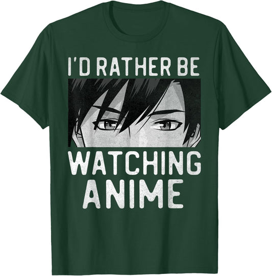 I'd Rather Be Watching Anime Manga Lover Gifts Kawaii Otaku T-Shirt - T-Shirt | Forest