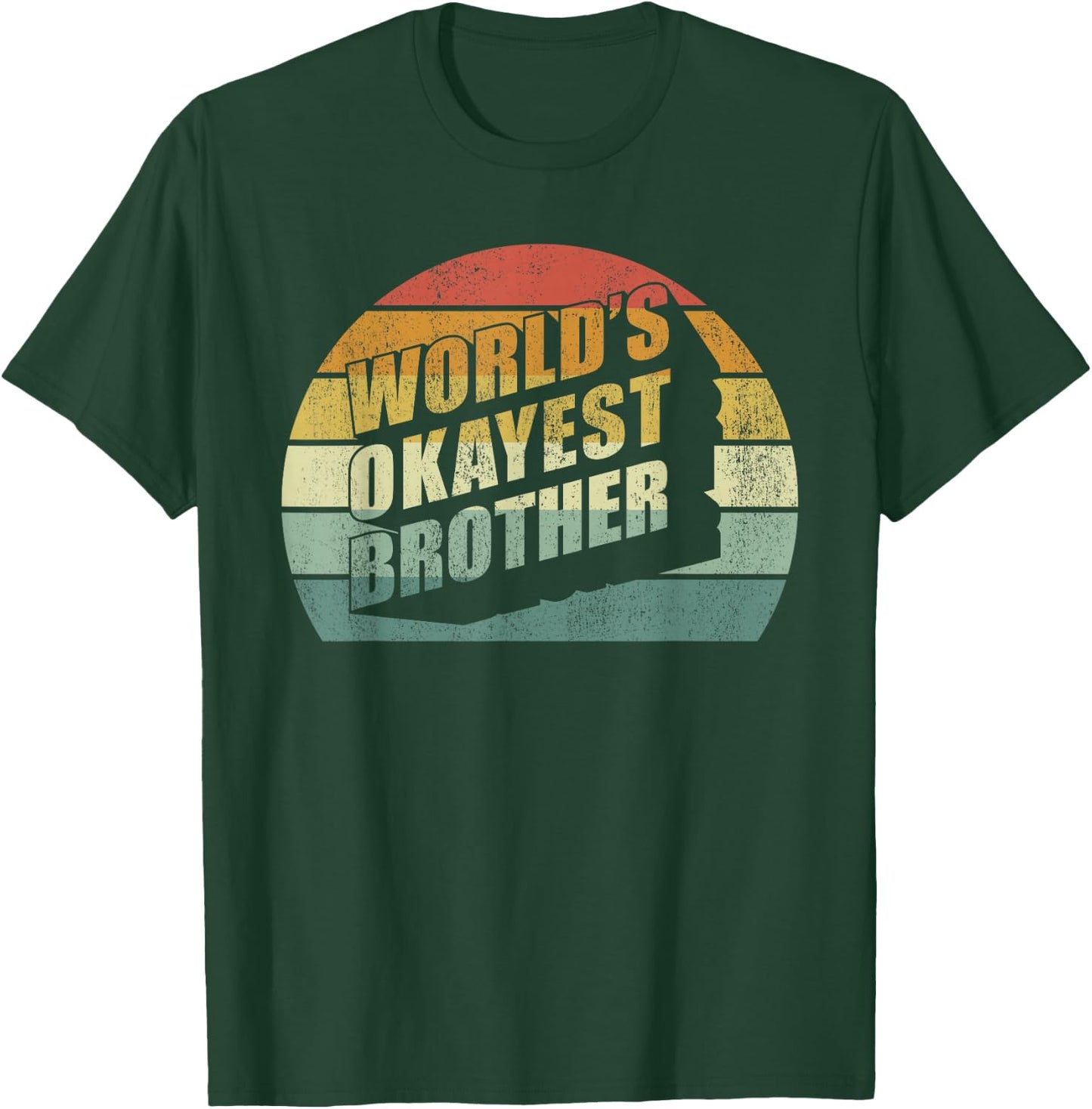Funny Big Brother Sister Gift Worlds Okayest Brother T-Shirt - T-Shirt | Forest