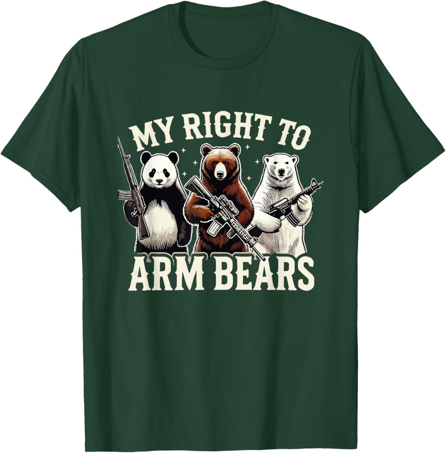 Support Right to Keep and Arm Bears Humorous Wildlife Rights T-Shirt - T-Shirt | Forest