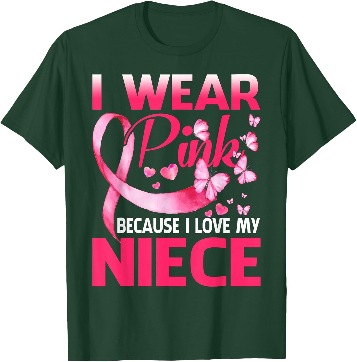 I Wear Pink For My Niece Breast Cancer Awareness Butterfly T-Shirt - T-Shirt | Forest