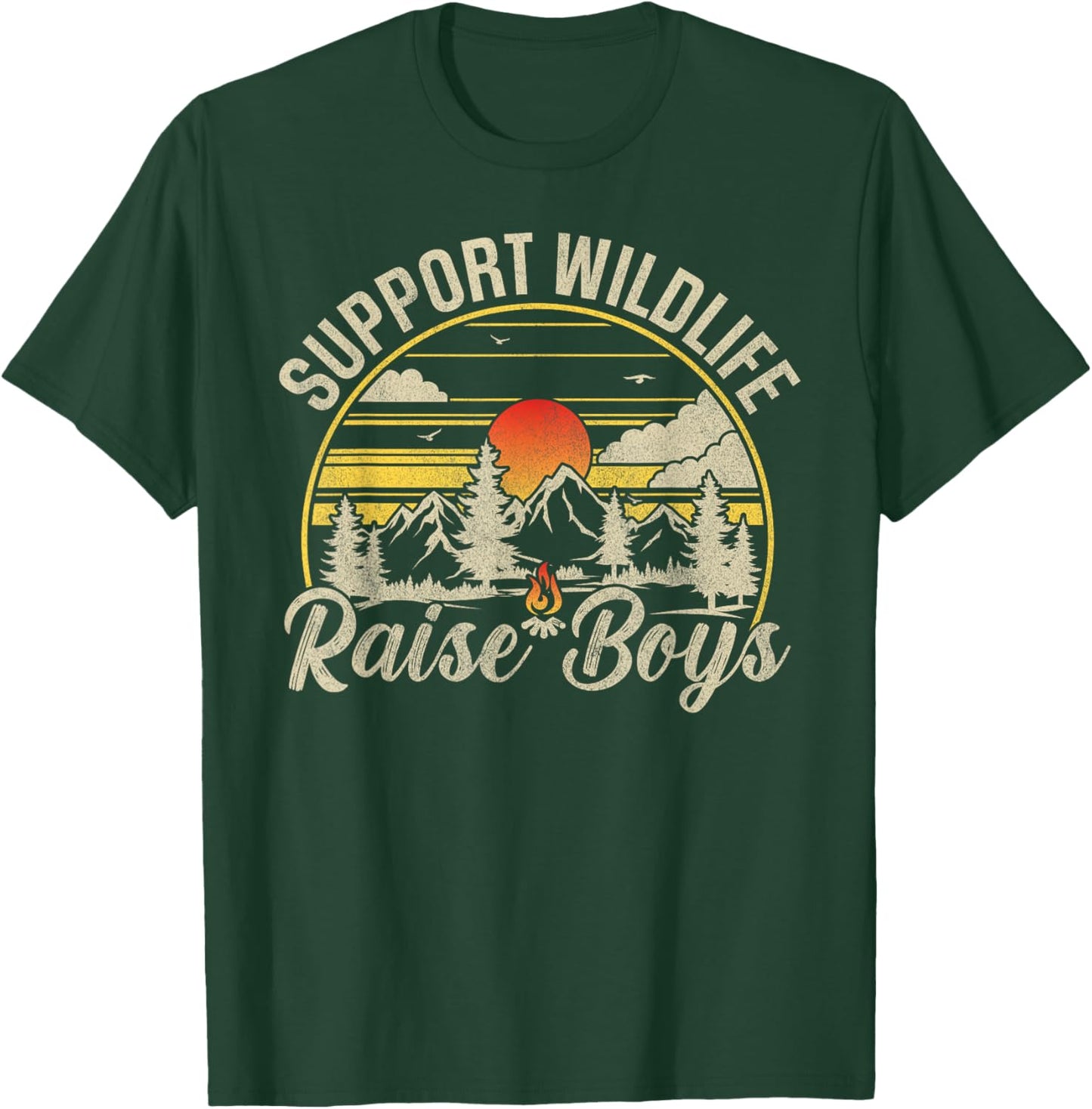 Support Wildlife Raise Boys Funny Women Mom Nature Lover T-Shirt - T-Shirt | Forest