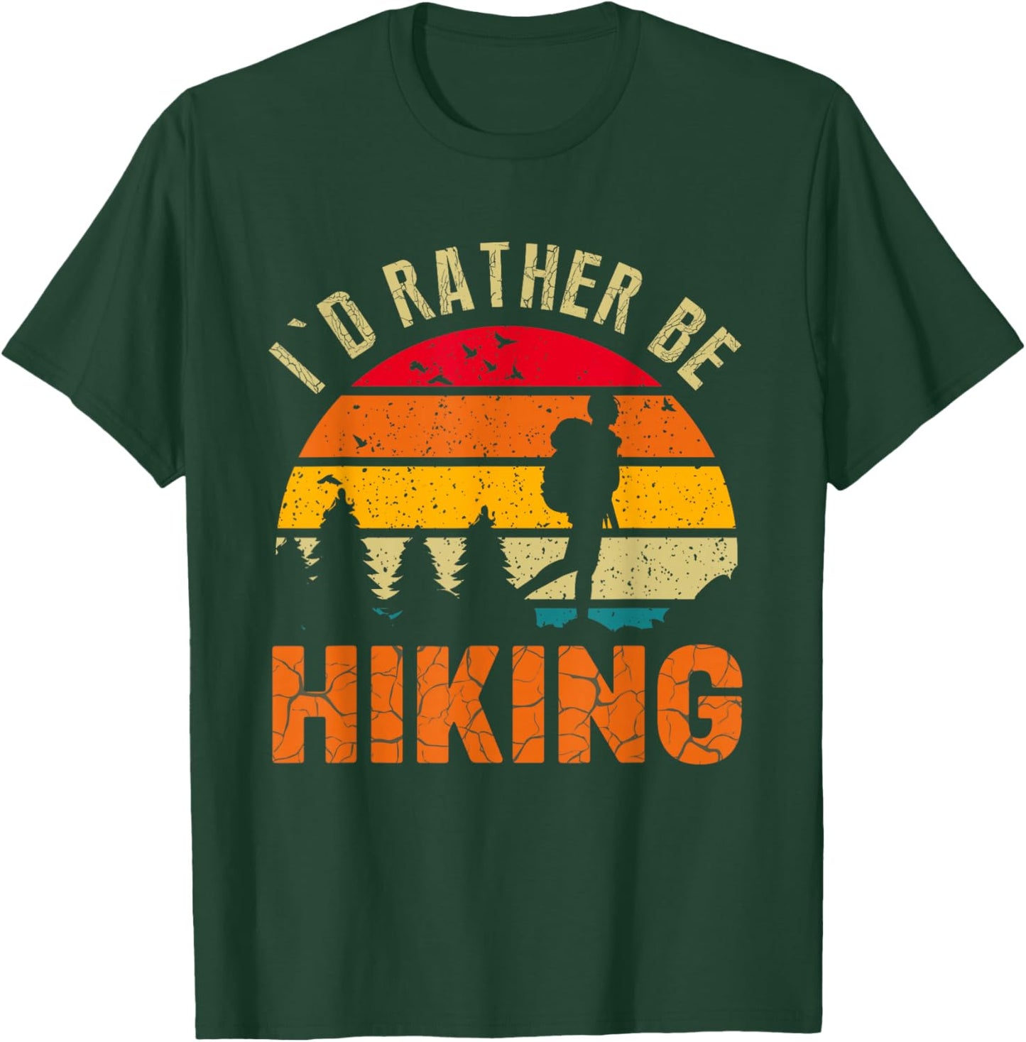 I'd Rather Be Hiking T-Shirt - T-Shirt | Forest