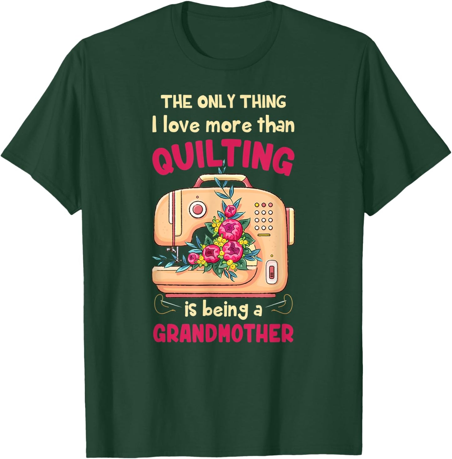 Quilting Grandmother Quilt Grandmother Gift Quilter & Se T-Shirt - T-Shirt | Forest