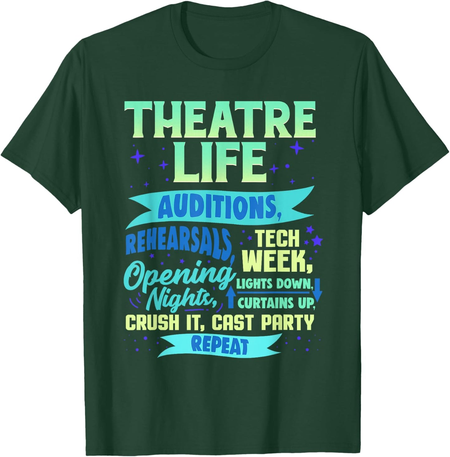 Theatre Nerd Actor Gift Funny Musical Theater Thespian T-Shirt - T-Shirt | Forest