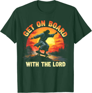 Get On Board With The Lord Christ Skateboarding Jesus Skate T-Shirt - T-Shirt | Forest