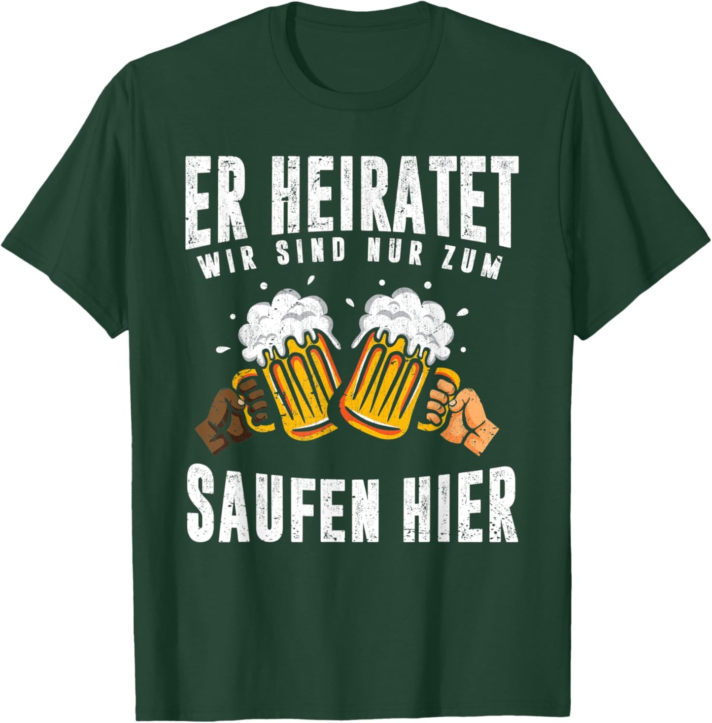 Herren Er heiratet wir sind nur zum Saufen hier Lustiges Männer JGA T-Shirt - T-Shirt | Forest