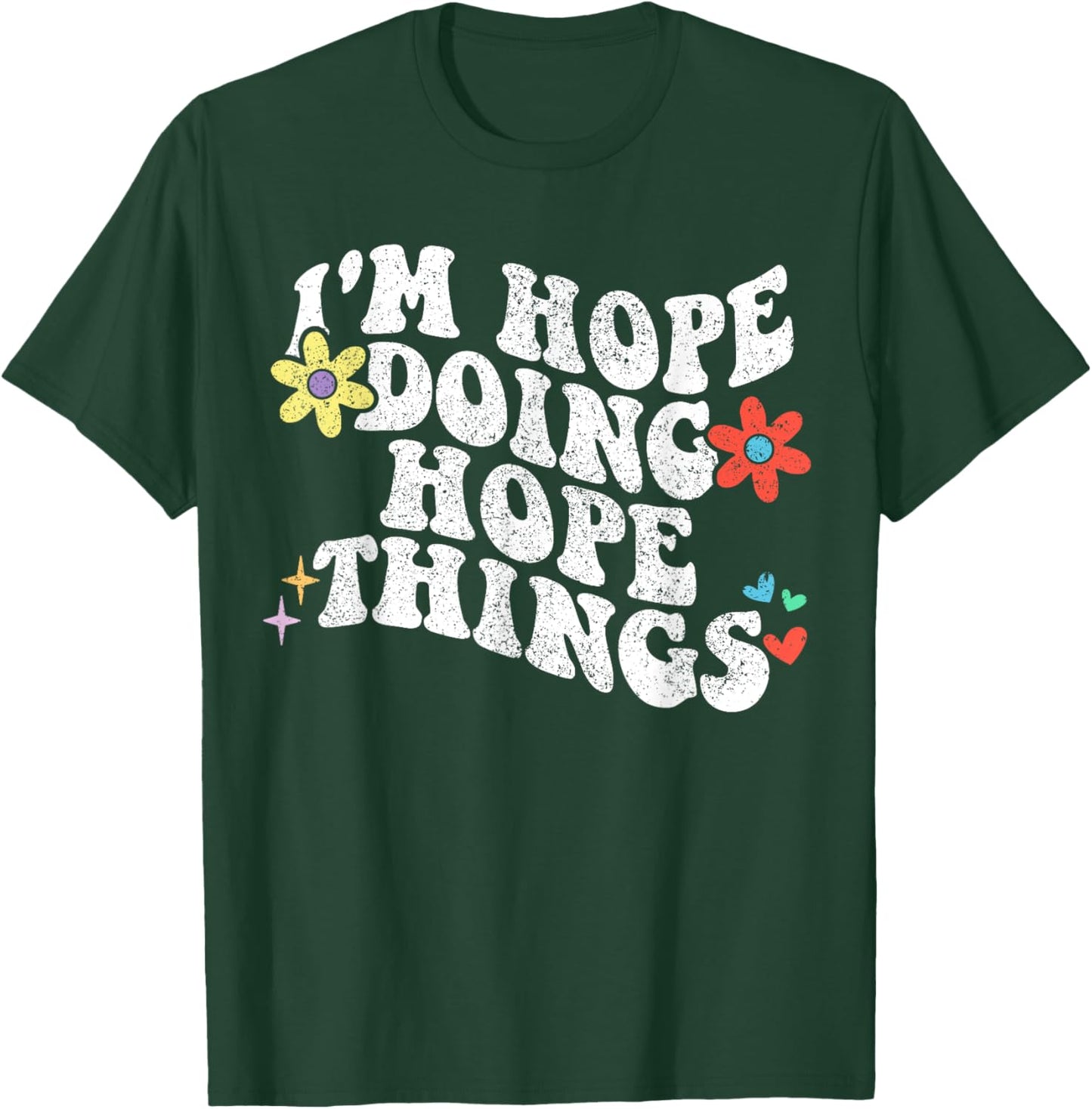 Retro Groovy Im Hope Doing Hope Things Funny Mother's Day T-Shirt - T-Shirt | Forest