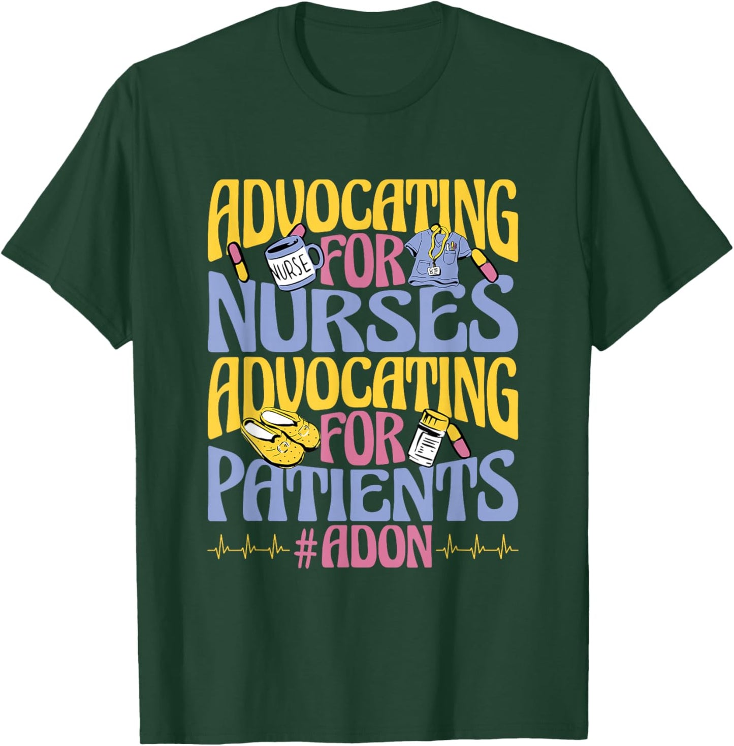 Nurse Director ADON Nurse Assistant Director of Nursing T-Shirt - T-Shirt | Forest