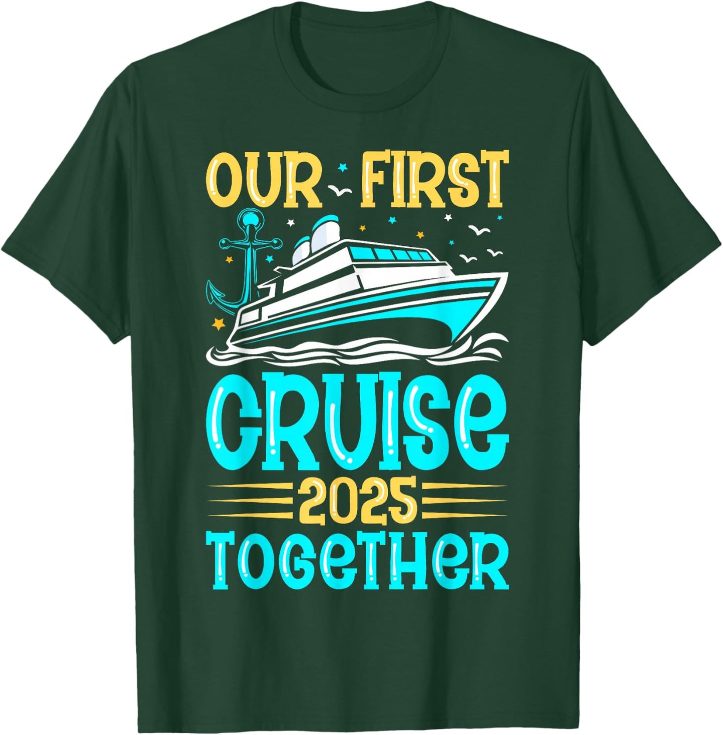 Cruise Trip Vacation for Couples Gifts Our First Cruise 2025 Together Couples Cruising Lover Black -Adults Small Classic Fit Short Sleeve Cotton Blend T-Shirt - T-Shirt | Forest