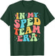 In My SPED Team Special Ed Education Teacher Appreciation T-Shirt - T-Shirt | Forest