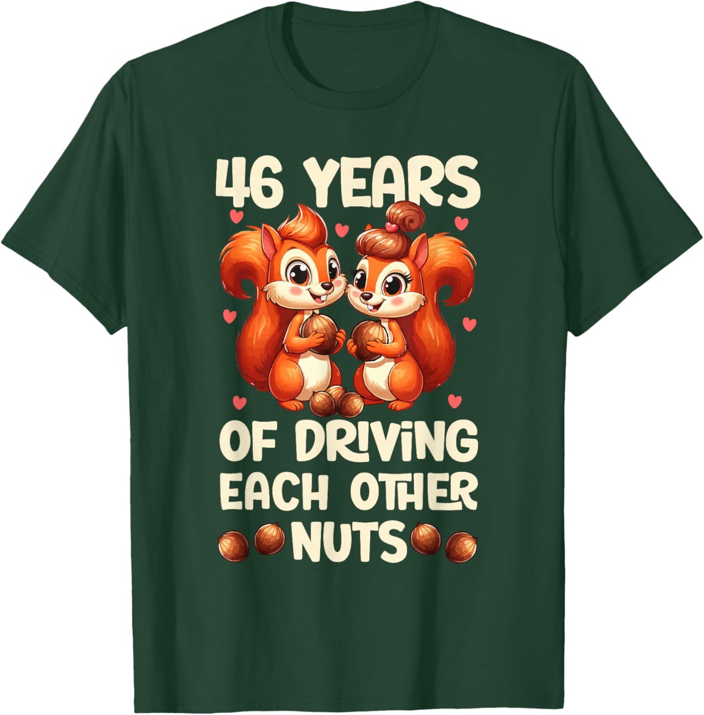 46th Wedding Anniversary 46 Years of Driving Each Other Nuts T-Shirt - T-Shirt | Forest